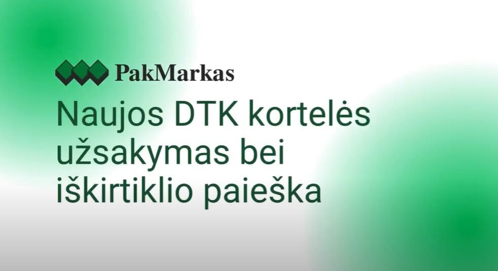 Etikečių užsakymas: naujos DTK užsakymas ir iškirtiklio paieška